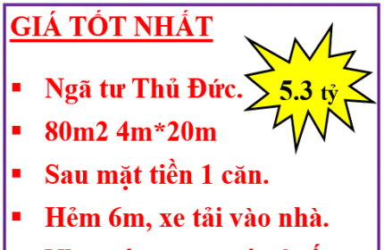 Bán nhà gấp-80m2 -Ngay ngã tư Thủ Đức- Hẻm xe tải- Cách MT một căn- Giá giảm còn 5.3 tỷ